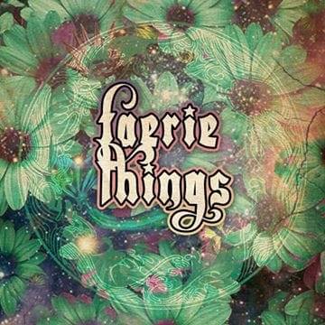 Faerie Things