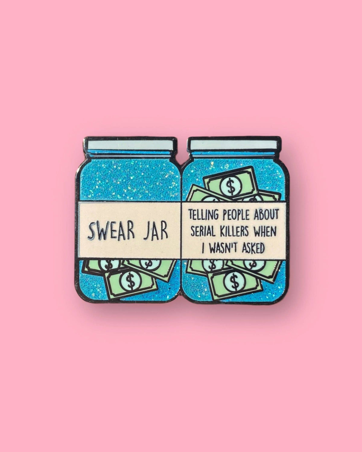 Serial Killer Swear Jar Enamel Pin
