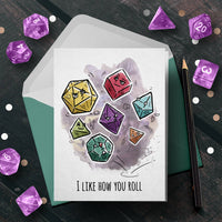 "I Like How you Roll" - D&D Nerd Birthday, Love, Anniversary