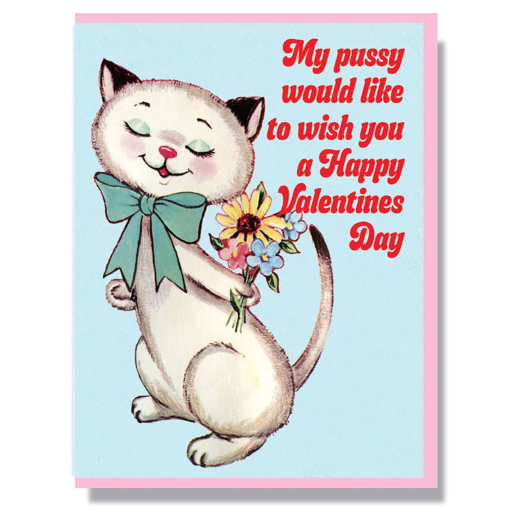 My Pussy Would Like To Wish You A Happy Valentine's Day