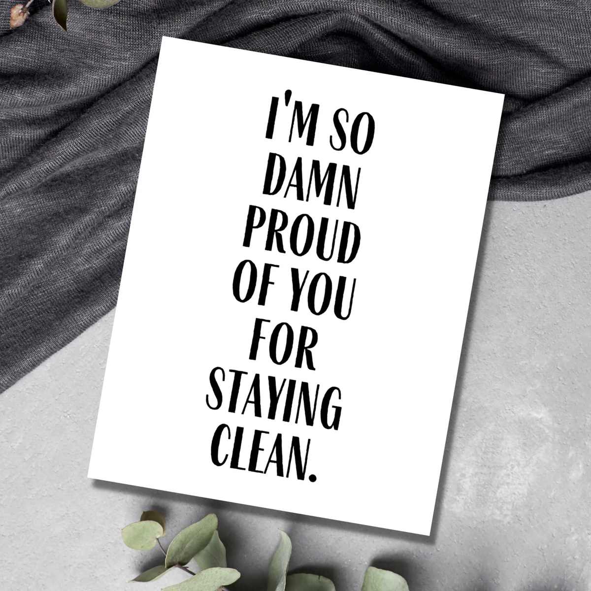 I'm So Damn Proud of You...Card - Motivational Attribute
