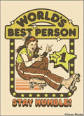 MAGNET: World's Best Person Stay Humble!