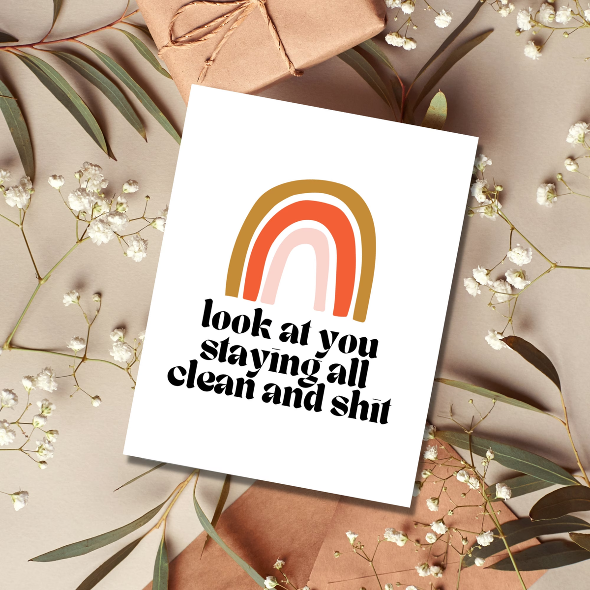 Look At You All Clean & Shit Card