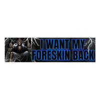 I Want My Foreskin Back