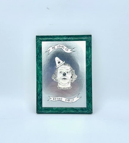 Retire Early Framed Clown Art