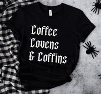 Coffee, covens & Coffins T-Shirt
