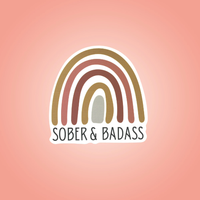 Sober & Badass Sticker