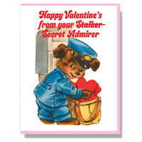 Happy Valentine's Day from your Stalker/Secret Admirer Card
