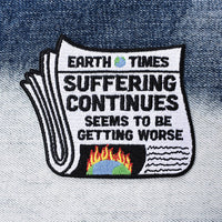 Suffering Continues Embroidered Patch