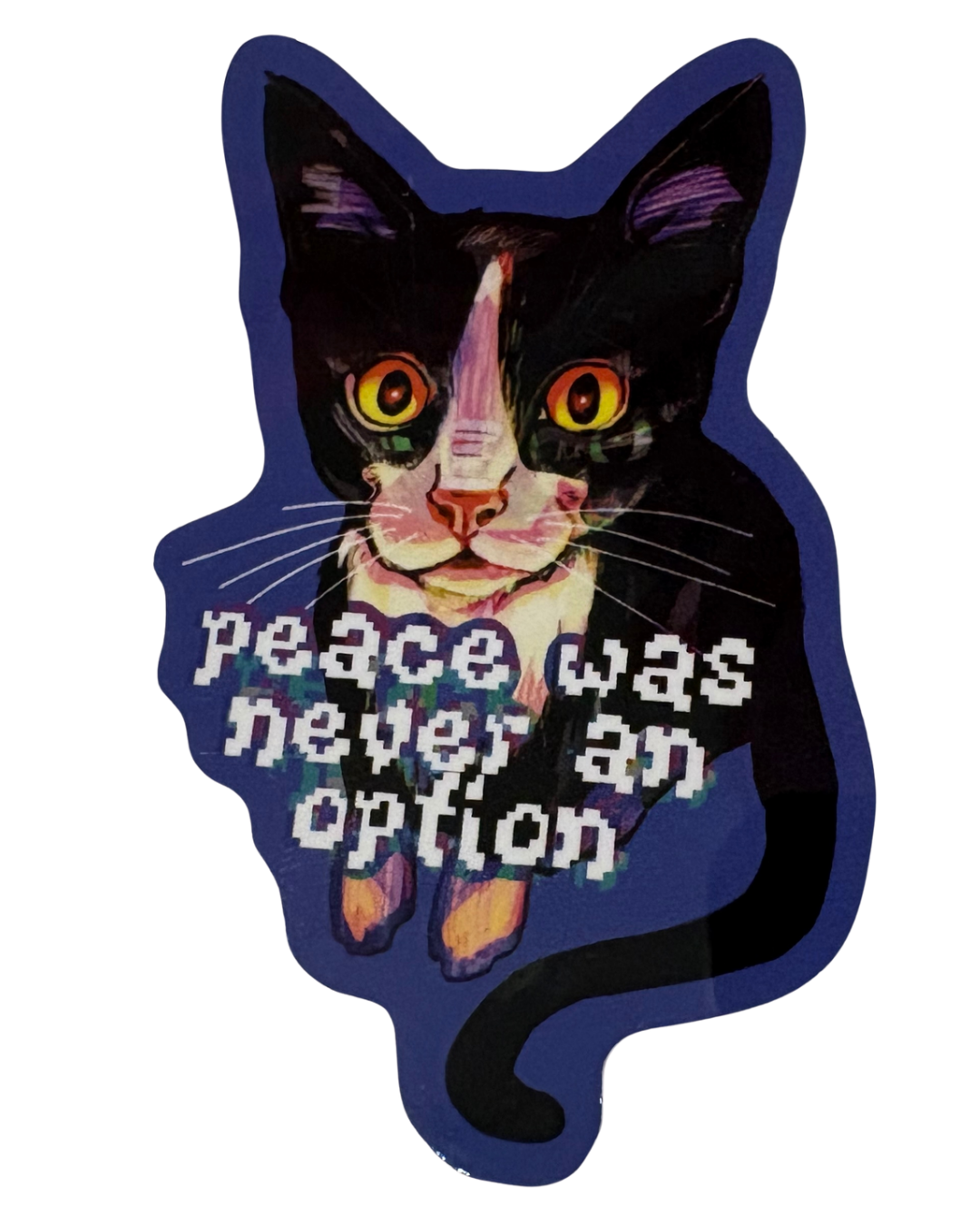 Peace Was Never An Option sticker