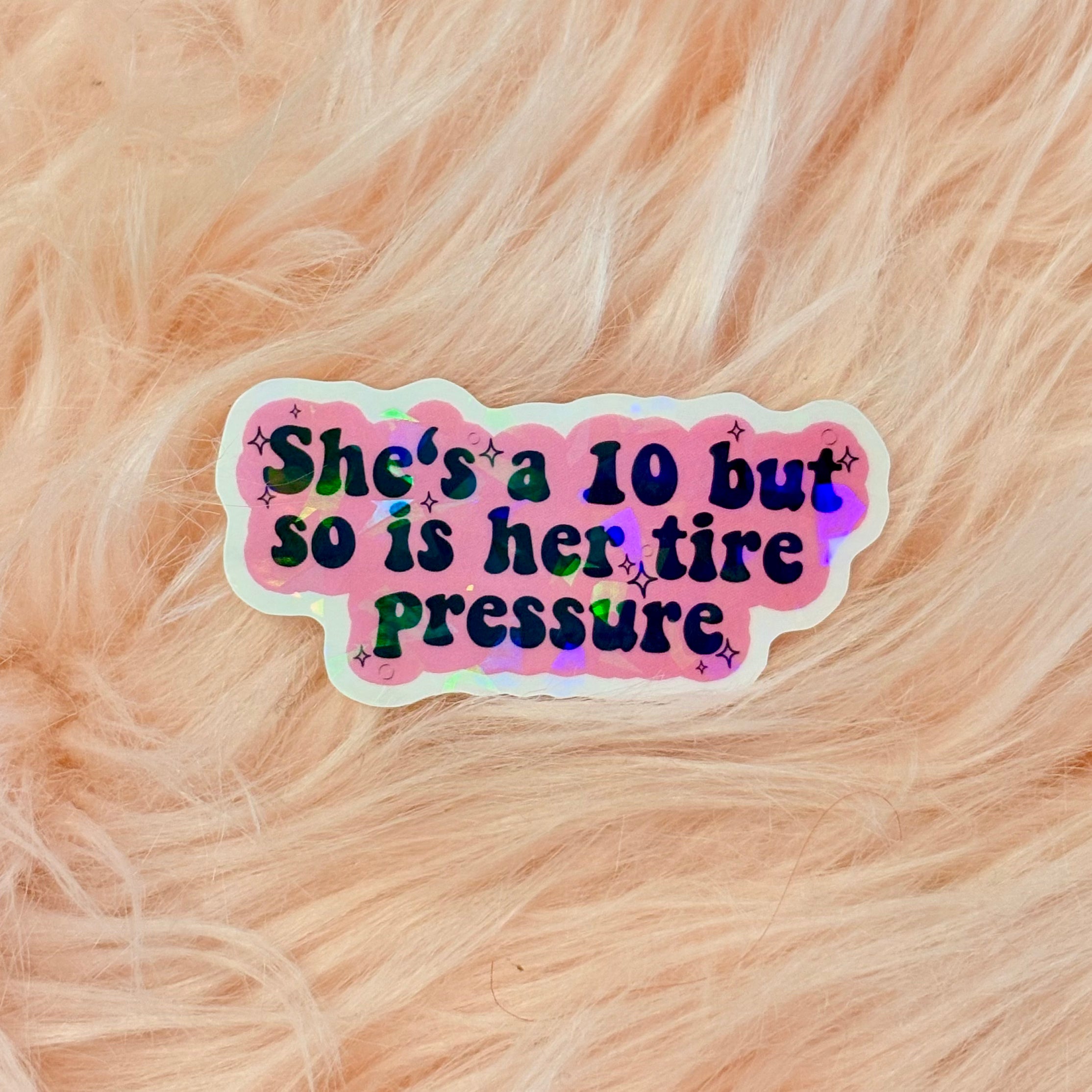 She's a 10 but sticker