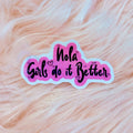 Nola Girls Do It Better Pink Sticker