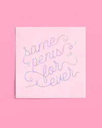 Same Penis 4ever Napkin - 50 printed napkins