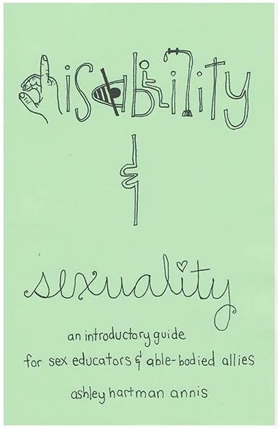 Disability & Sexuality: Introductory Guide for Sex Ed (Zine)