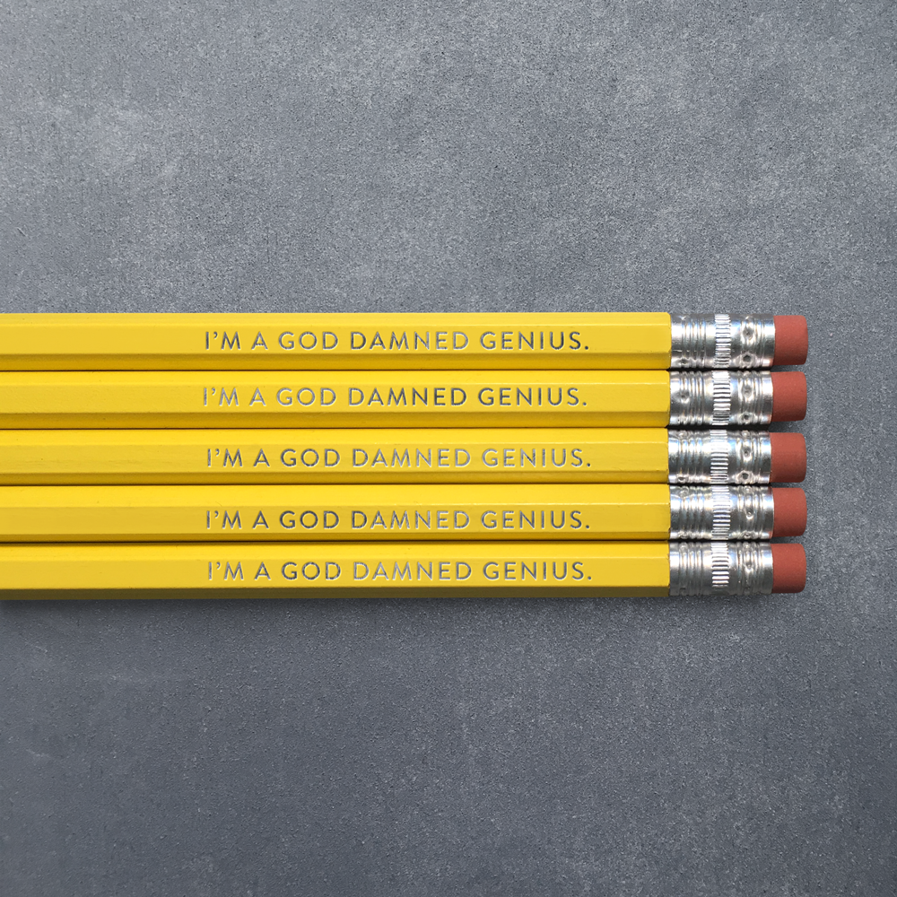 I'm a God Damned Genius - Pencil Pack of 5