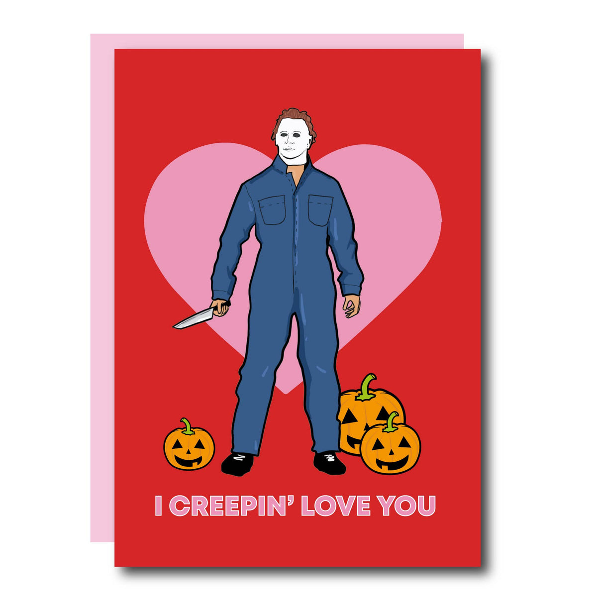 I Creepin' Love You Valentines Day Card