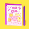 Let Them Eat Cake Birthday Card