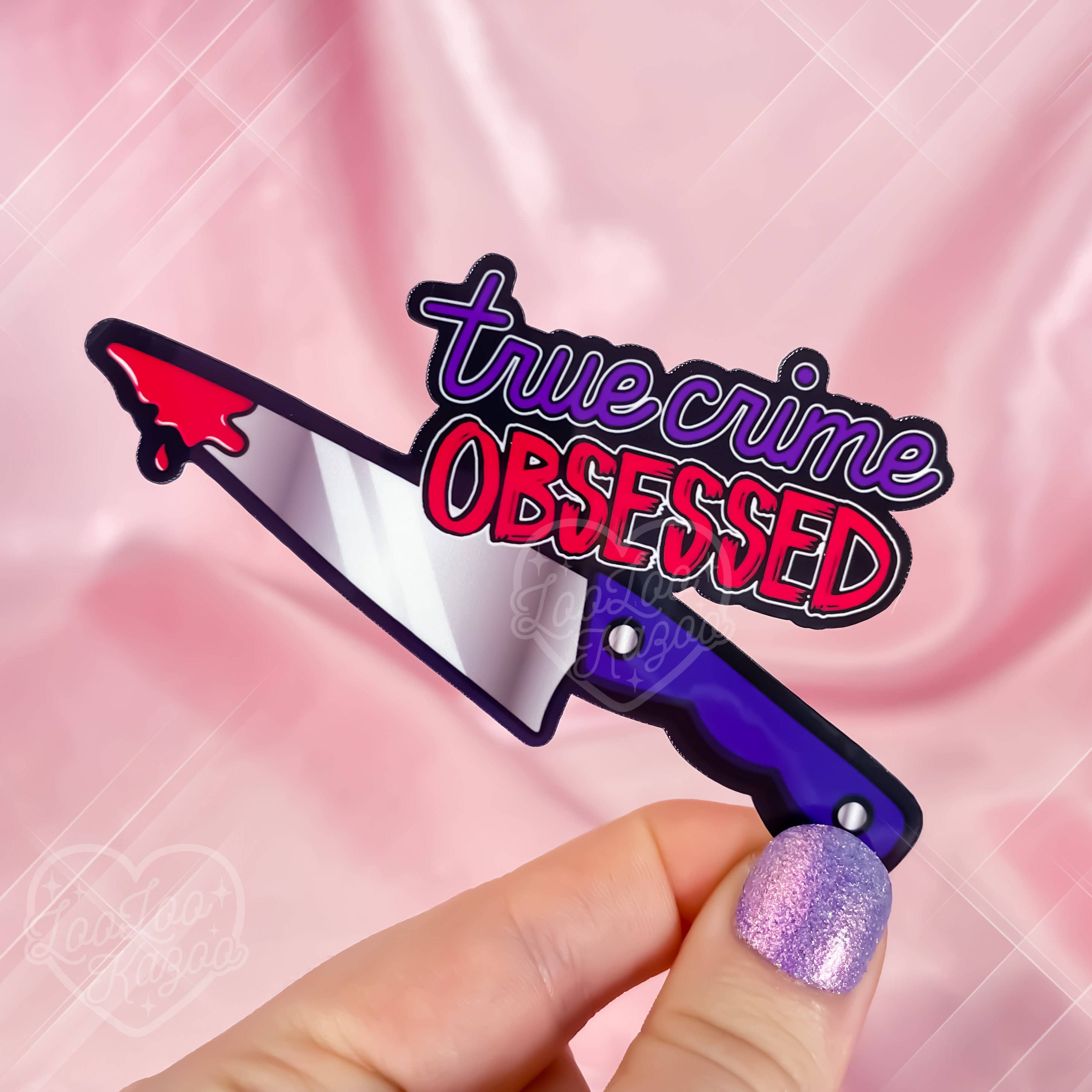 True Crime Obsessed Vinyl Sticker