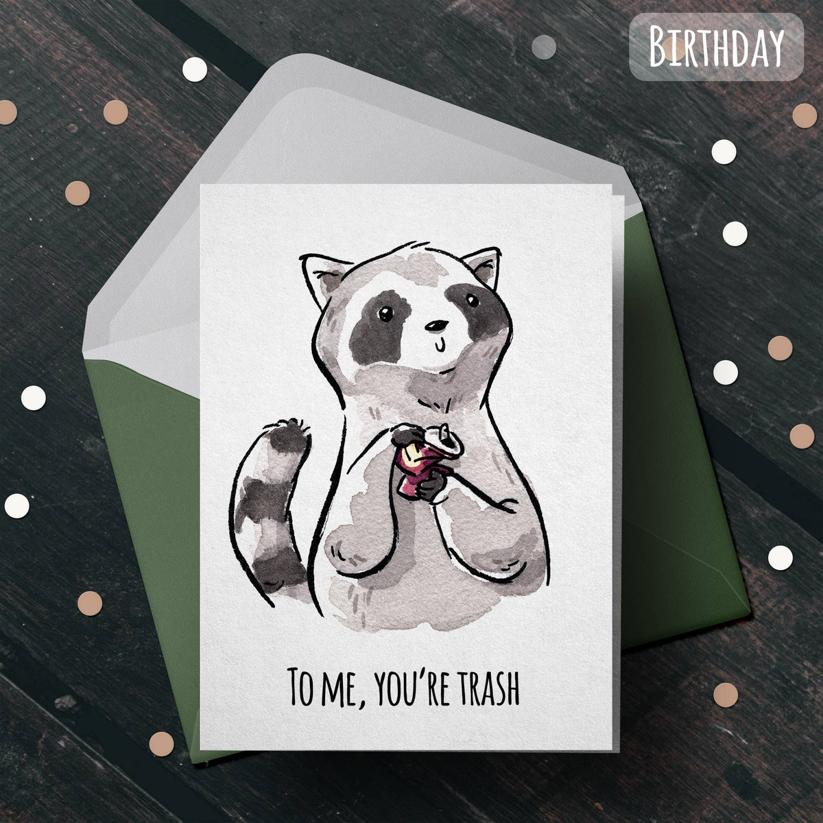 "You're Trash" - Raccoon Valentines, Love, Birthday Card