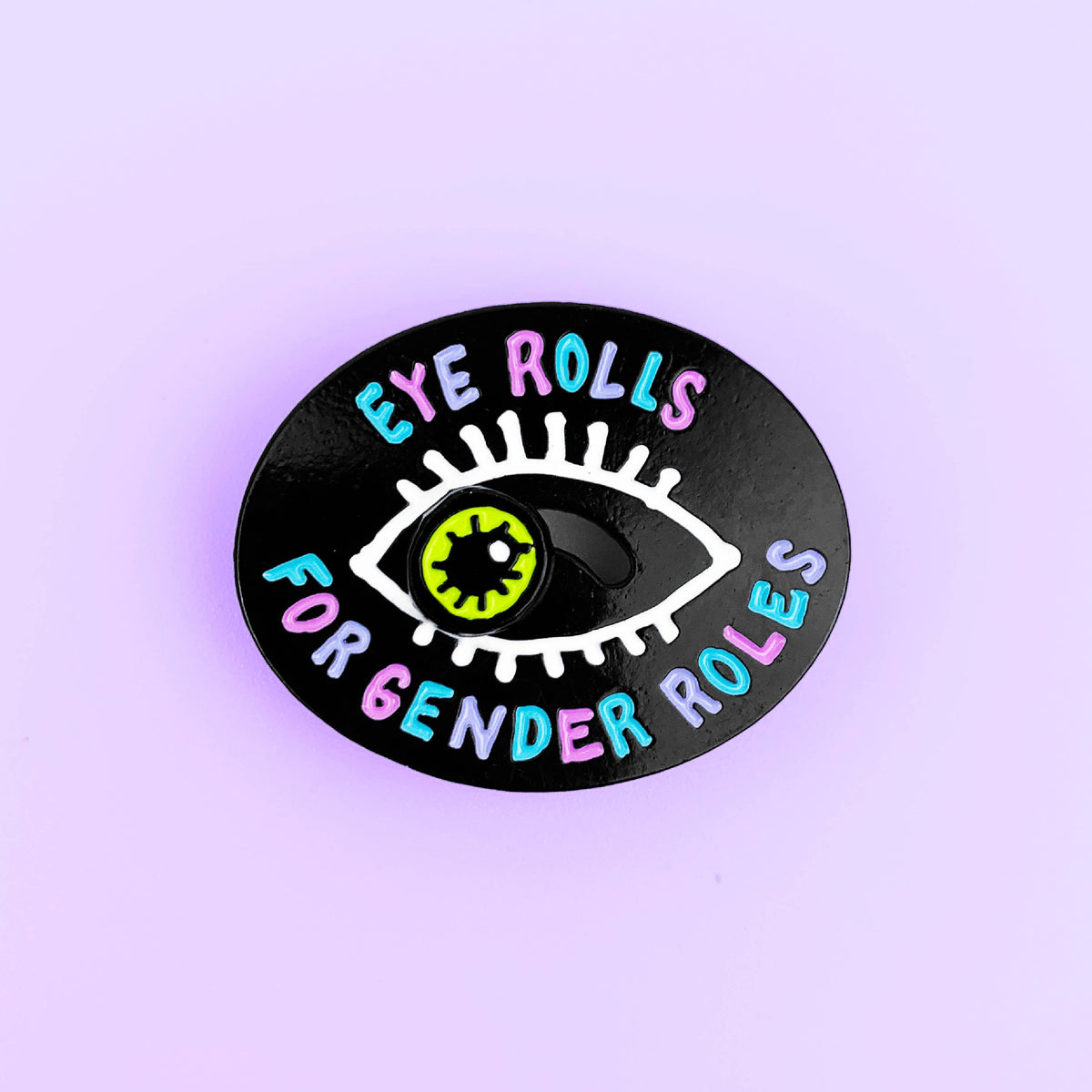 Eye Rolls for Gender Rolls Enamel Pin