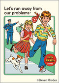 Magnet-Let's Run away from our problems. Life skills series.