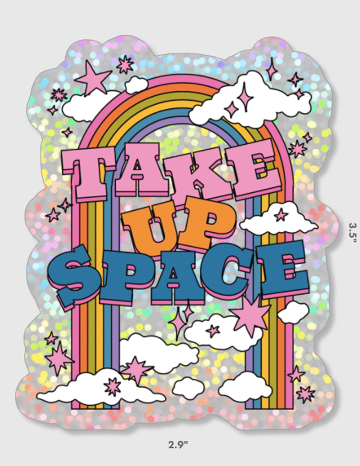 Take Up Space Sticker