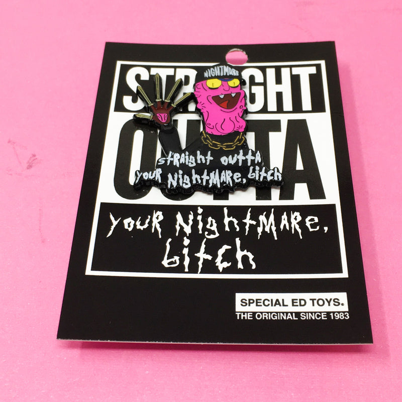Your Nightmare Pin