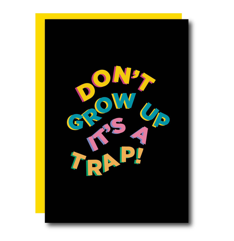 Don't Grow Up Greeting Card