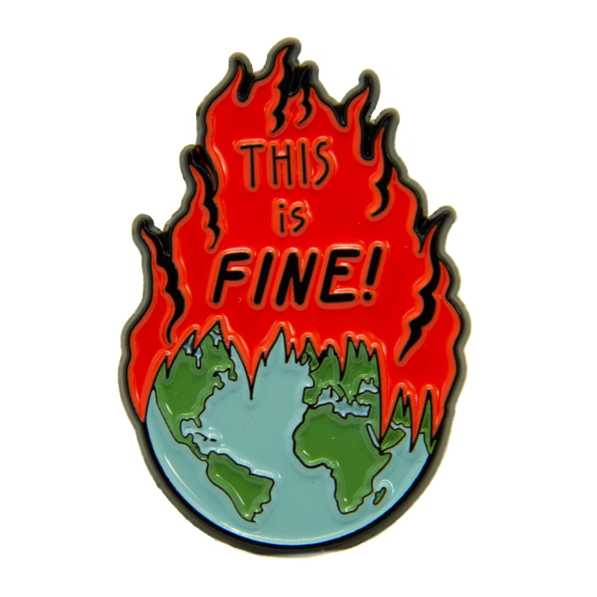 "This is Fine!" Earth on Fire Enamel Pin