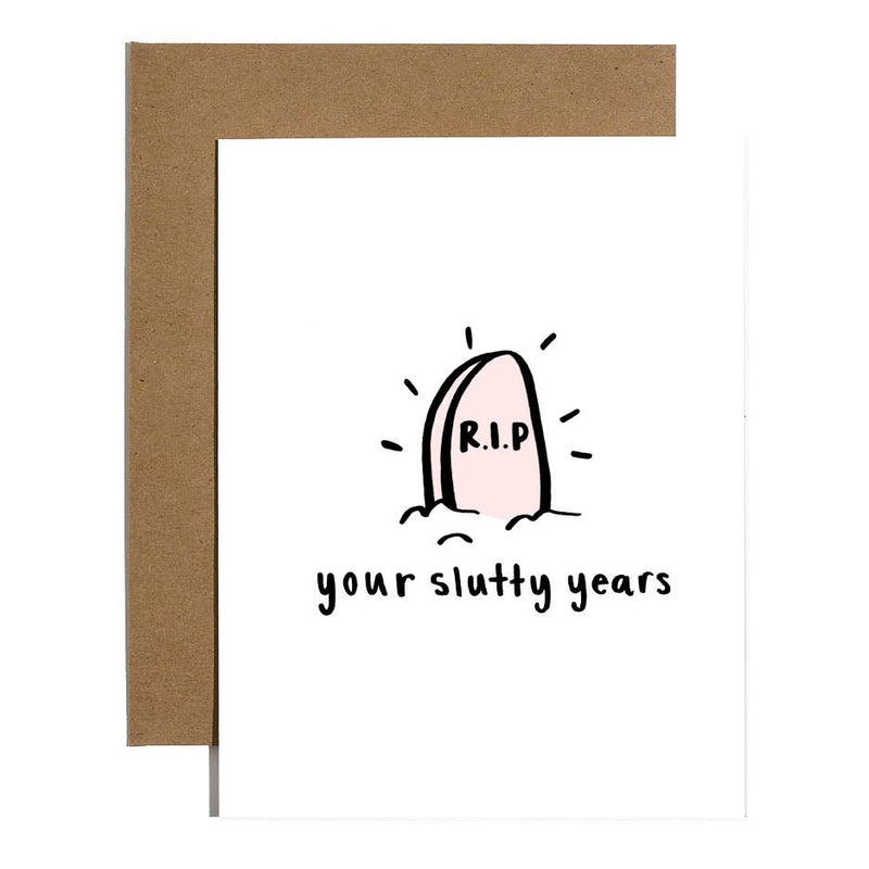 RIP Slutty Years Card