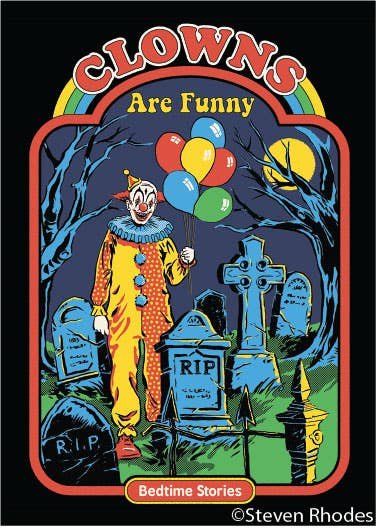 MAGNET: Clowns are funny. Bedtime stories.