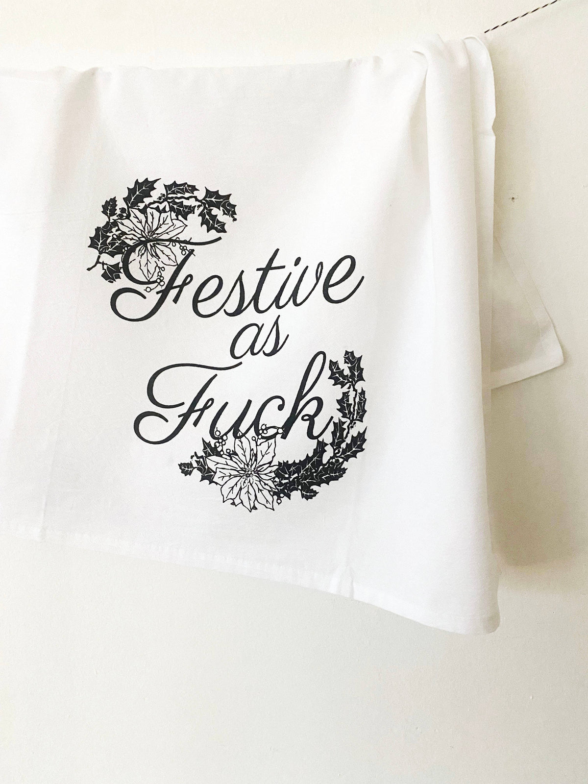 Festive as Fuck Kitchen Towel