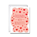 Friends With Benefits Greeting Card