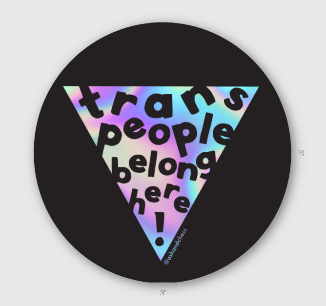 Trans People Belong Here! Sticker